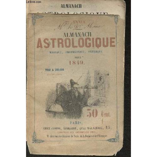 Almanach Astrologique, Magique, Prophétique, Satirique Et Des Scien... on Productcaster.