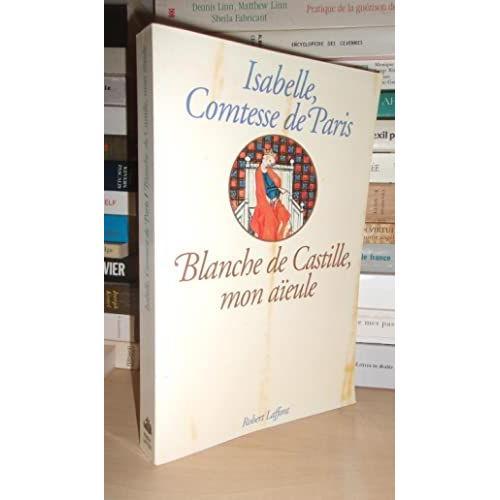 Blanche De Castille : Mon Aïeule on Productcaster.