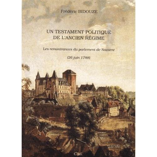 Testament Politique De L'ancien Regime : Les Remontrances Du Parlem... on Productcaster.