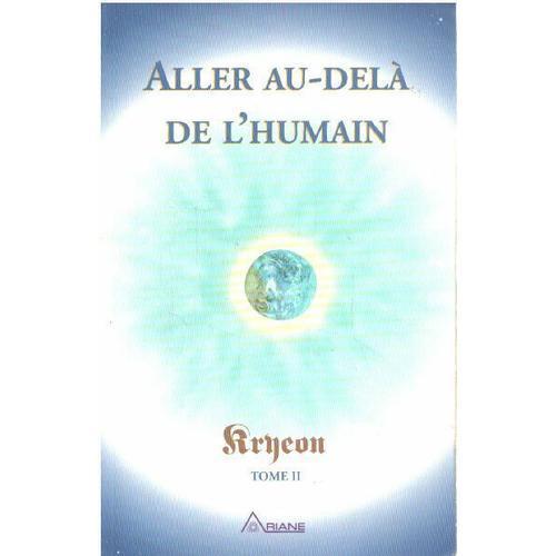 Aller Au -Dela De L'humain / Tome 2 on Productcaster.