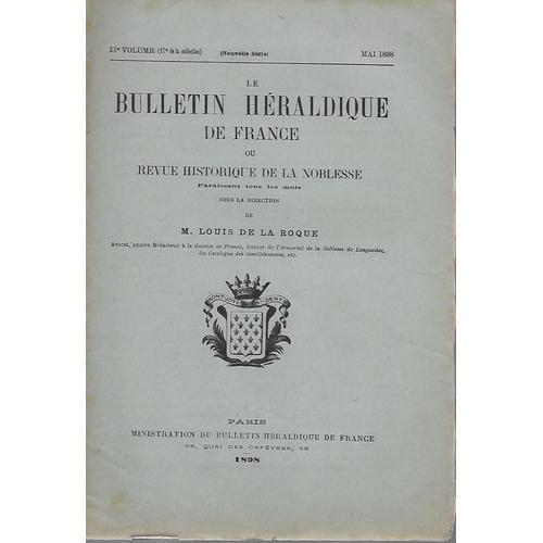 Le Bulletin Héraldique De France; Ou, Revue Historique De La Nobles... on Productcaster.