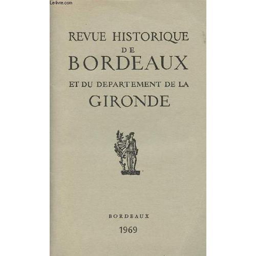 Revue Historique De Bordeaux Et Du Departement De La Gironde - 2eme... on Productcaster.