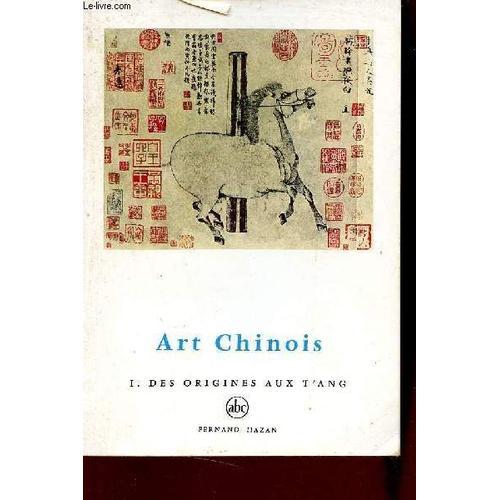 L Art Chinois Des Origines Aux T Ang - Tome 1. on Productcaster.