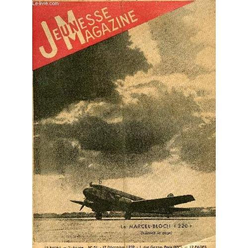 Jeunesse Magazine - N° 51 - 17 Décembre 1939 - Le Marcel-Bloch 220 ... on Productcaster.