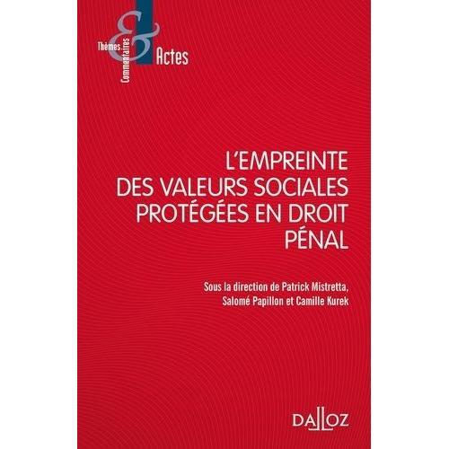 L'empreinte Des Valeurs Sociales Protégées En Droit Pénal on Productcaster.