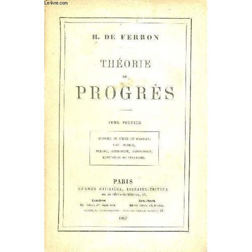 Théorie Du Progrès - Tome Premier : Histoire De L Idée Du Progrès, ... on Productcaster.