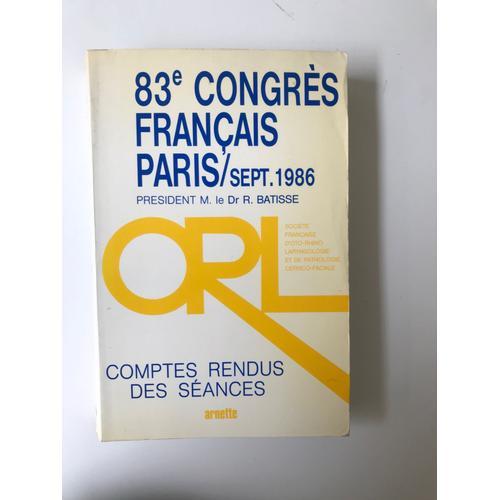 Comptes Rendus Des Séances Du 83e Congrès Français Orl Paris Septem... on Productcaster.