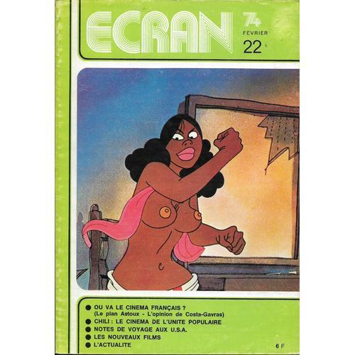 Ecran 74 - N°22 - Février 1974 - Ou Va Le Cinéma Français - on Productcaster.