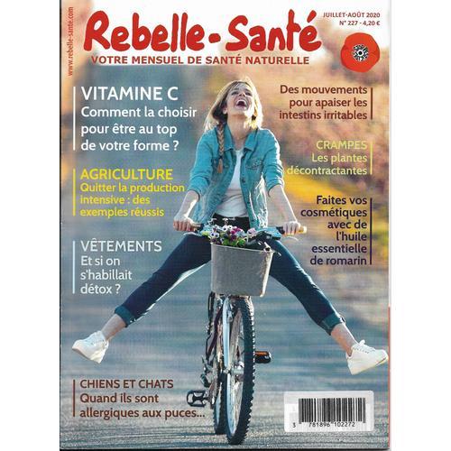 Rebelle-Santé N°227 (Juillet- Aout 2020) on Productcaster.