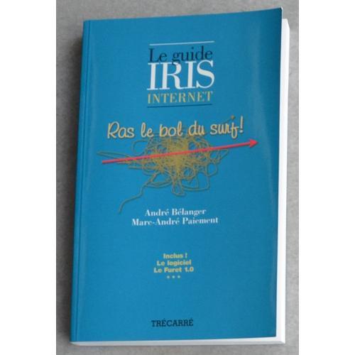 Le Guide Iris Internet Ras Le Bol Du Surf on Productcaster.