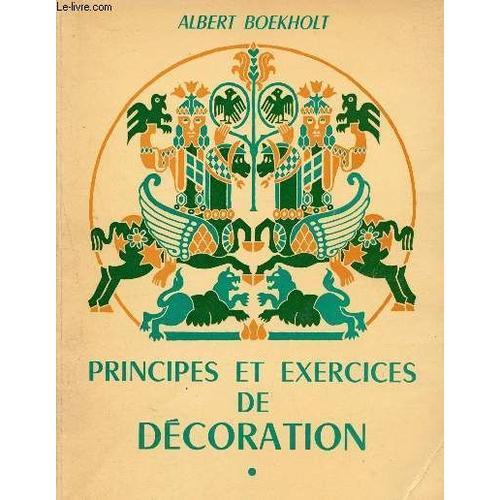 Principes Et Exercices De Décoration, Illustré De Plus De 400 Croqu... on Productcaster.