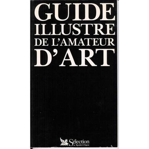 Guide Illustre De L Amateur D Art on Productcaster.