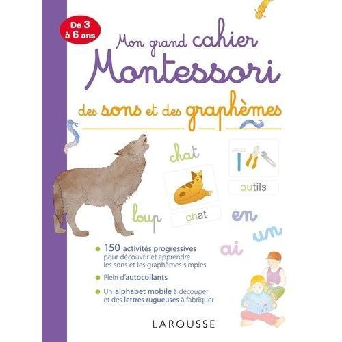 Mon Grand Cahier Montessori Des Sons Et Des Graphèmes - De 3 À 6 Ans on Productcaster.