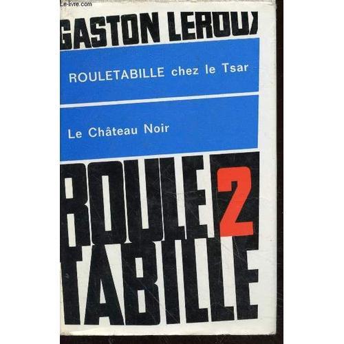 Rouletabille Vol. 2 : Tome 3 : Rouletabille Chez Le Tsar - Tome 4 :... on Productcaster.