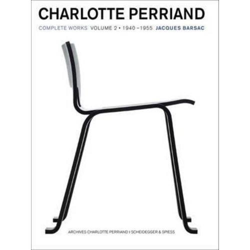 Charlotte Perriand: Complete Works - Volume 2: 1940-1955 on Productcaster.