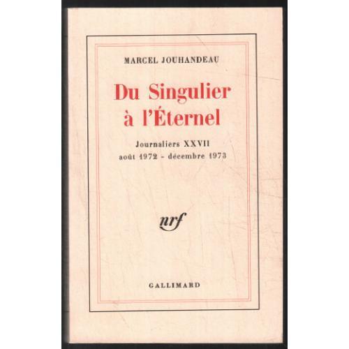 Du Singulier À L'éternel ( Journaliers Xxvii Aout 1972 - Décembre 1... on Productcaster.