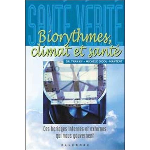 Biorythmes, Climat Et Santé. Ces Horloges Internes Et Externes Qui ... on Productcaster.