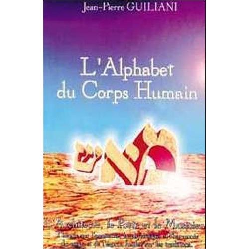 L'alphabet Du Corps Humain - L'architecte, Le Poète Et Le Musicien on Productcaster.