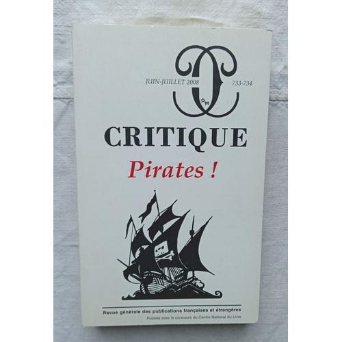 Revue "Critique", Numéro 733-734, Juin-Juillet 2008 : Pirates ! Ave... on Productcaster.