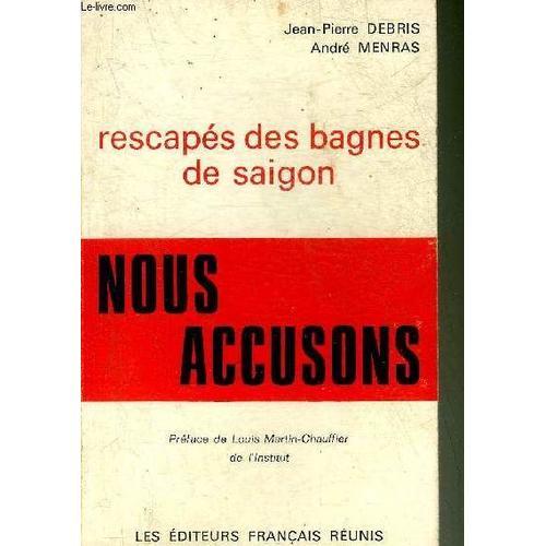 Rescapes Des Bagnes De Saigon - Nous Accusons. on Productcaster.