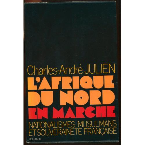 L'afrique Du Nord En Marche - Nationalismes Musulmans Et Souveraine... on Productcaster.