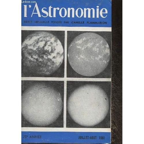 L Astronomie- Juillet/Aout 1961 74ème Année-Sommaire: L Homme-Satel... on Productcaster.