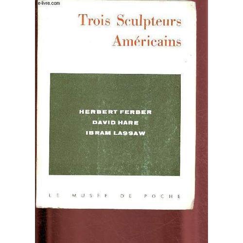 Ferber-Hare-Lassaw : Trois Sculpteurs Americains on Productcaster.