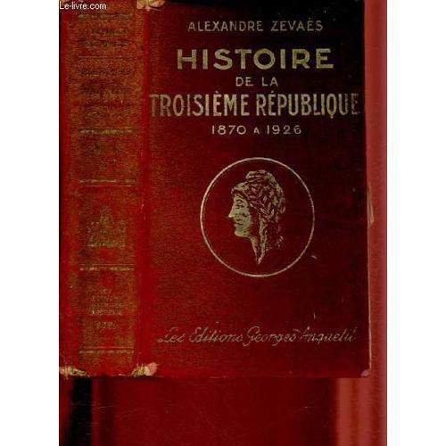 Histoire De La Troisieme Republique :1870 A 1926 on Productcaster.