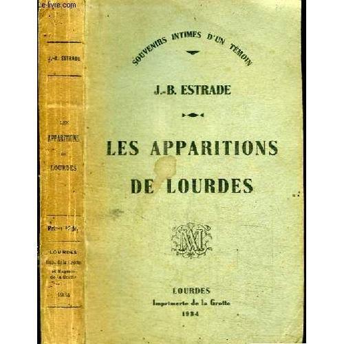 Les Apparitions De Lourdes - Souvenirs Intimes D Un Temoin on Productcaster.