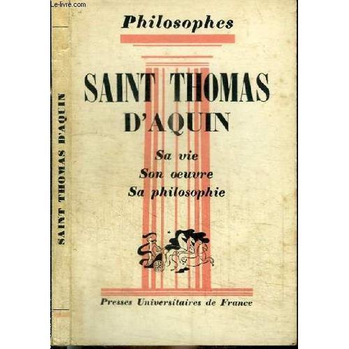 Saint Thomas D Aquin - Sa Vie. Son Oeuvre Avec Un Exposé De La Phil... on Productcaster.