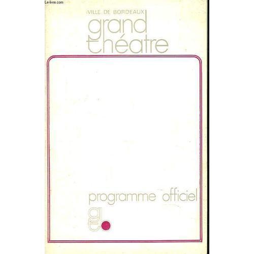 Ville De Bordeaux. Grand Theatre. Programme Officiel on Productcaster.