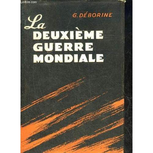 La Deuxieme Guerre Mondiale Etude Politique Et Militaire. on Productcaster.