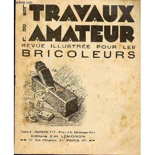 Les Travaux De L Amateur - Tome X N° 117 De Juillet 1933/ Le Découp... on Productcaster.