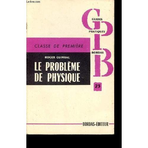 Le Probleme De Physique - Classe De Premiere - Guide Pratique Borda... on Productcaster.