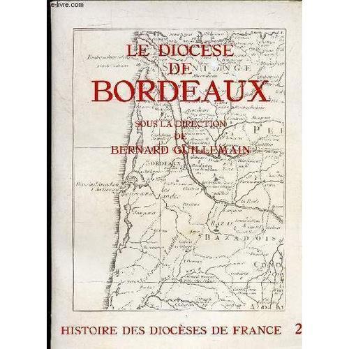 Le Diocese De Bordeaux - Collection Histoire Des Dioceses De France... on Productcaster.