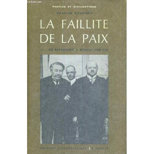 La Faillite De La Paix - 1918-1939 - Tome 20 -De Rethondes A Stresa... on Productcaster.