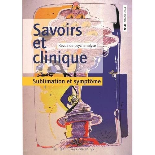 Savoirs Et Clinique 31 - Sublimation Et Symptôme on Productcaster.