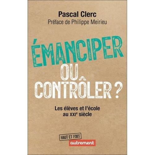 Emanciper Ou Contrôler ? - Les Élèves Et L'école Au Xxie Siècle on Productcaster.