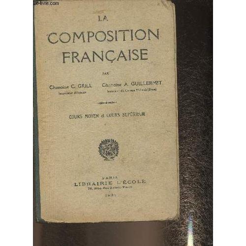 La Composition Française- Cours Moyen Et Cours Supérieur on Productcaster.