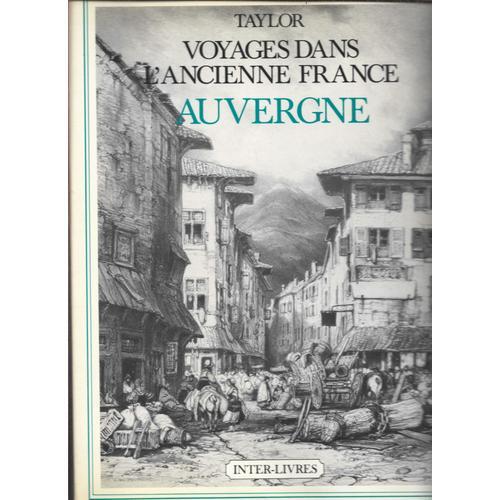 Taylor Voyages Dans L Ancienne France Auvergne (Inter Livres Charle... on Productcaster.