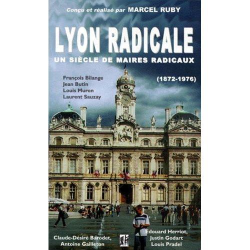 Lyon Radicale - Un Siècle De Maires Radicaux, 1872-1976 on Productcaster.