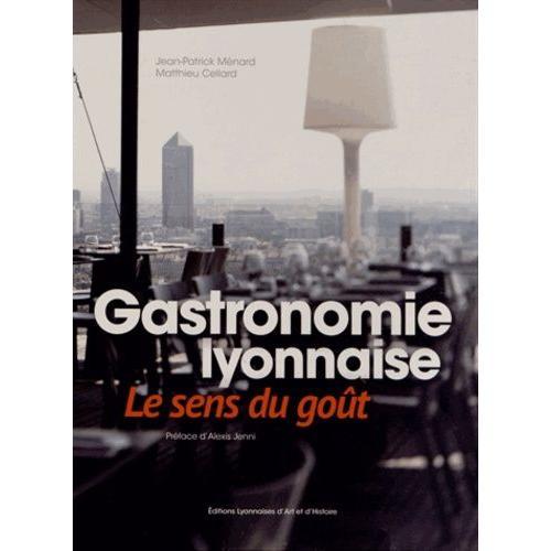 Gastronomie Lyonnaise - Le Sens Du Goût on Productcaster.