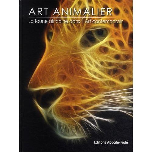 Art Animalier - Tome 5, La Faune Africaine Dans L'art Contemporain on Productcaster.