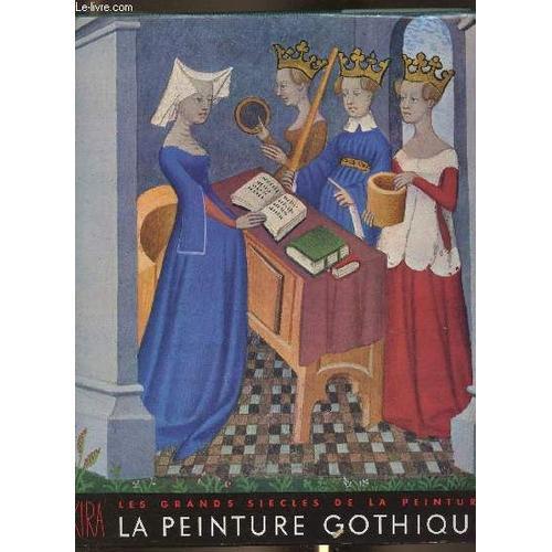 La Peinture Gothique (Collection Les Grands Siècles De La Peinture) on Productcaster.