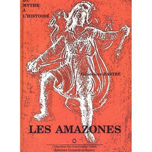 Les Amazones - Du Mythe À L'histoire on Productcaster.