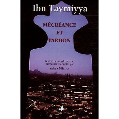 Mécréance Et Pardon - Ecrits Spirituels D'ibn Taymiyya, 2 on Productcaster.