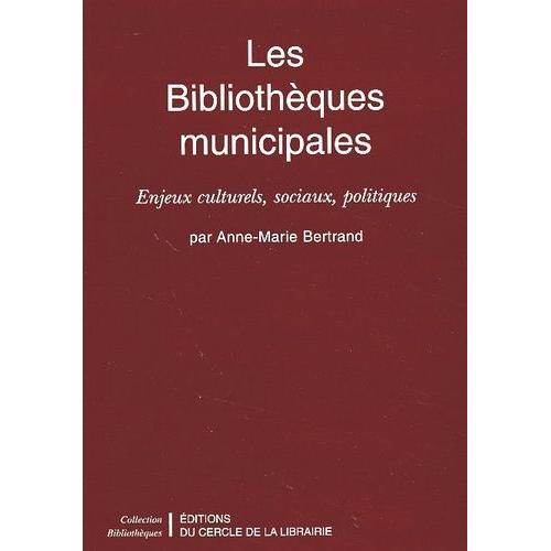 Les Bibliothèques Municipales - Enjeux Culturels, Sociaux, Politiques on Productcaster.