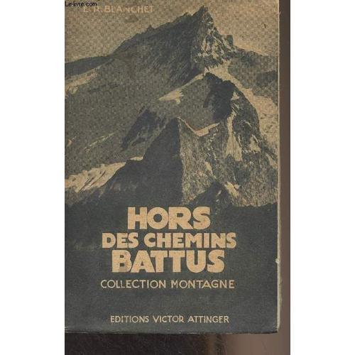 Hors Des Chemins Battus - Ascensions Nouvelles Dans Les Alpes - Col... on Productcaster.