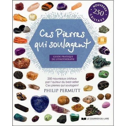 Ces Pierres Qui Soulagent - Guide Pratique De Lithothérapie, Tome 2 on Productcaster.