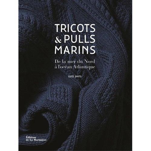 Tricots & Pulls Marins - De La Mer Du Nord À L'océan Atlantique on Productcaster.